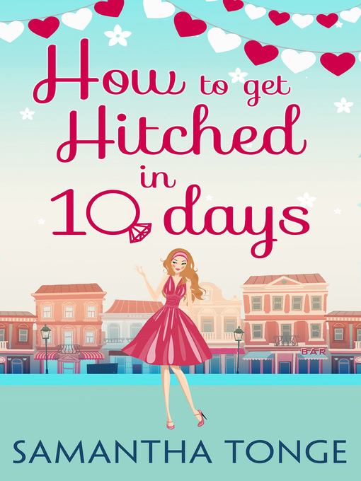Title details for How to Get Hitched in Ten Days by Samantha Tonge - Wait list
